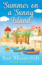 Summer on a Sunny Island - Paperback By Moorcroft, Sue - ACCEPTABLE