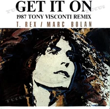 T Rex - Get It On (Tony Visconti 87 Remix) 7in 1987 (VG/VG) .*