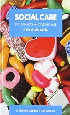Social Care, the Common Knowledge Base: Pic n Mix Guide, Maclean, Siobhan, Used;