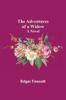 Edgar Fawcett | The Adventures Of A Widow | Taschenbuch | Englisch (2021)