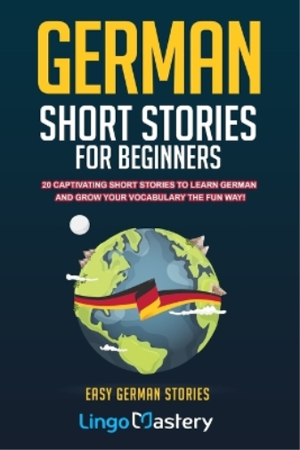 Lingo Mastery German Short Stories For Beginners (Tascabile) Easy German Stories