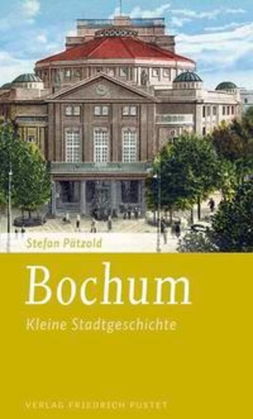 Thumbnail - Bochum | Stefan Pätzold | Kleine Stadtgeschichte | Taschenbuch | 167