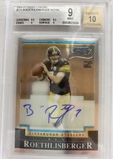 Ben Roethlisberger 2004 Bowman Chrome Rookie Auto 26/199 (BGS 9 Mint 10 Auto)