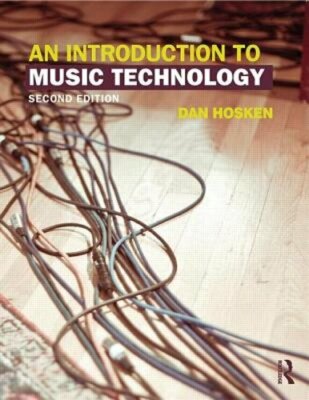 An Introduction to Music Technology by Dan Hosken: New