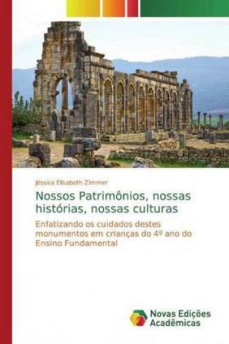 Nossos Patrimônios, Nossas Histórias, Nossas Culturas Enfatizando Os