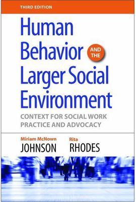 Human Behavior And The Larger Social Environment: Context for Social Work...