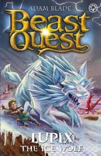 Adam Blade Beast Quest: Lupix the Ice Wolf (Tascabile) Beast Quest