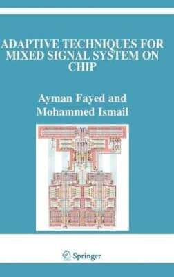 Adaptive Techniques for Mixed Signal System on Chip by Ayman Fayed: New