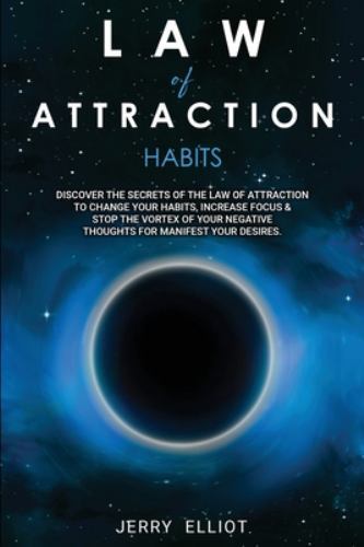 Law of Attraction Habits : Discover the Secrets of the Law of Attraction to ...