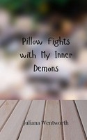 Pillow Fights With My Inner Demons Juliana Wentworth Taschenbuch Englisch 2025