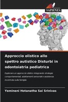 Approccio Olistico Allo Spettro Autistico Disturbi In Odontoiatria Pediatrica