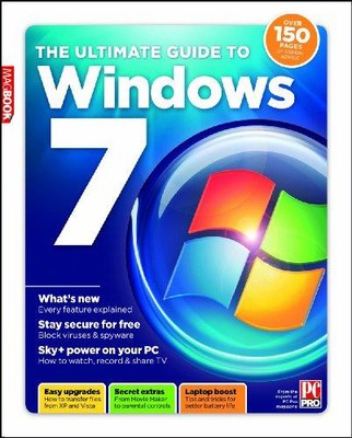 The Ultimate Guide to Windows 7 - Tim Danton