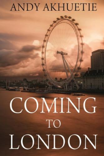 Coming to London by Andy Akhuetie (2021, Trade Paperback)