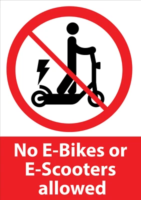 No E Bikes / E Scooters Allowed Notice Warning Sign Adhesive Sticker 125 x 160mm