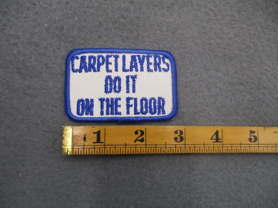 Vintage Carpet Layers Do It On The Floor Patch U4/