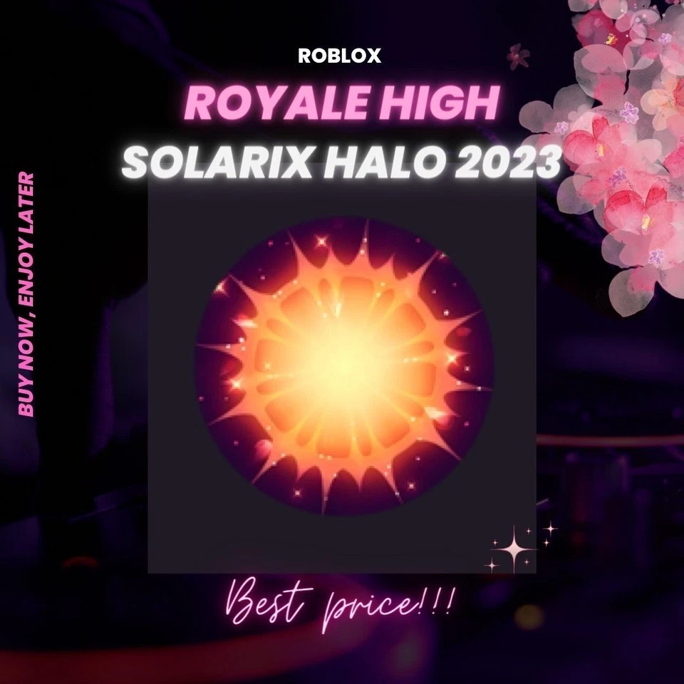 Roblox ✨ ROYALE HIGH Solarix Halo 2023 ✨BEST PRICE👑