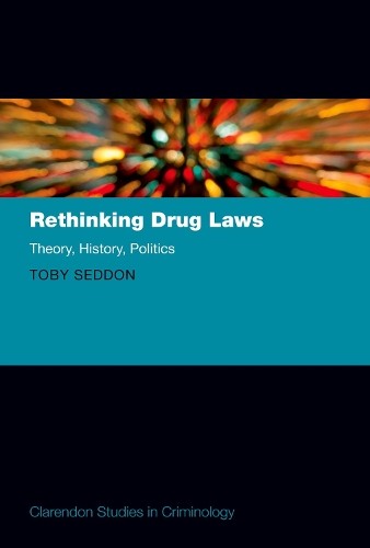Rethinking Drug Laws by Toby Seddon - 9780192846525