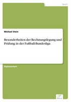 Besonderheiten Der Rechnungslegung Und PrüFung In Der FußBall-Bundesliga Michael