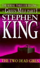 The Two Dead Girls (Green Mile Series, Part 1) By King, Stephen - ACCEPTABLE
