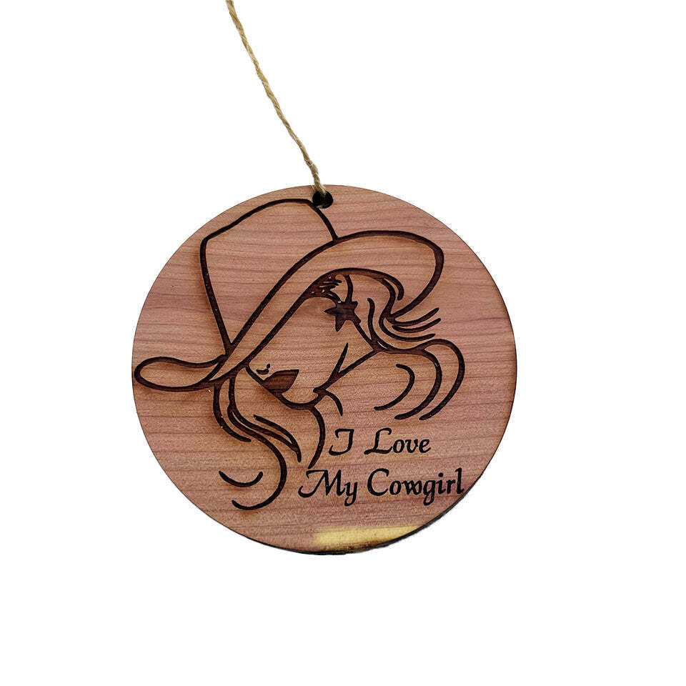 I Love My Cowgirl - Cedar Ornament I Love My Cowgirl - Cedar Ornament