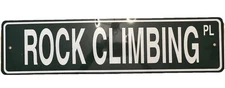 Rock Climbing PL Street Sign Metal Traffic Road Tin 6 X 24”