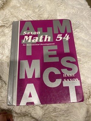 Saxon Math 54: An Incremental Development - Hardcover By Stephen Hake -VERY GOOD