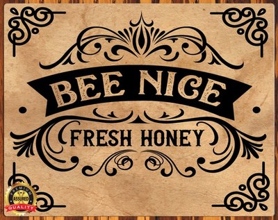 Bee Nice - Fresh Honey - Farm - Metal Sign 11 x 14