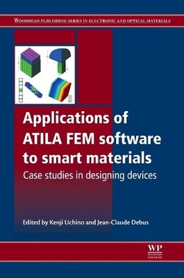 Applications of ATILA FEM Software to Smart Materials - 9780857090652