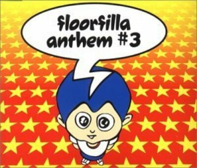 Floorfilla Anthem #3 (1999)  [Maxi-CD]
