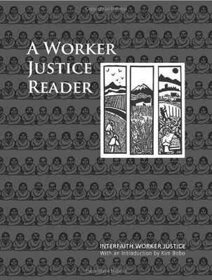 A Worker Justice Reader: Essential Writings on Religion and Labor