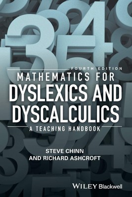 Mathematics for Dyslexics and Dyscalculics: A Teaching Handbook by Chinn
