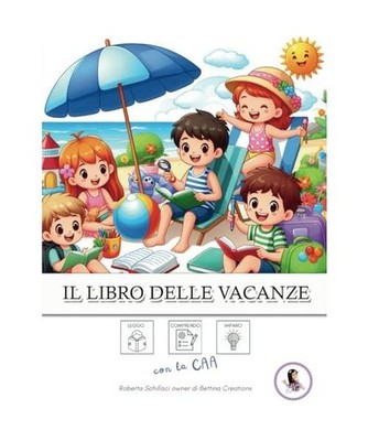 IL LIBRO DELLE VACANZE: leggo, comprendo, imparo con la CAA 