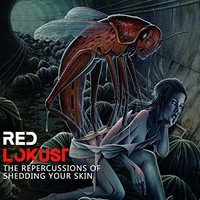 Red Lokust - The Repercussions Of Shedding Your Skin - Cd - Cd - G3Z