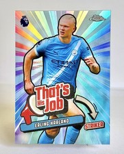 Earling Haaland 2025-26 Topps Chrome Premier League #THJ-13 That's His Job