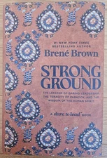 Strong Ground: The Lessons Of Daring Leadership... Brené Brown 1st Edition 2025