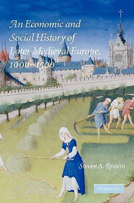 An Economic and Social History of Later Medieval Europe, 1000–1500 Epstein