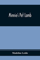Madeline Leslie | Minnie's Pet Lamb | Taschenbuch | Englisch (2021)