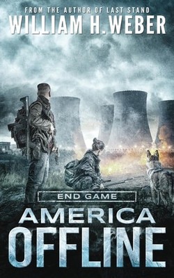 America Offline: End Game (A Post-Apocalyptic Survival Series) (America Offline