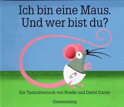 Ich bin die Maus. Und wer bist du?