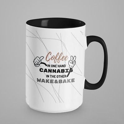 Coffee Mug 15 oz.- Coffee in One Hand Canna in the Other-Wake and Bake