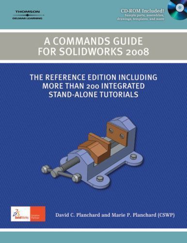 Commands Guide for Solidworks 2008 by Marie P. Planchard and David C ...