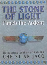 Paneb the Ardent (Stone of Light) By Christian Jacq. 9780671773755