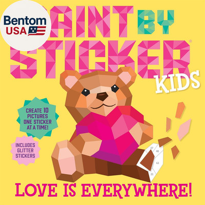 Paint by Sticker Kids: Love Is Everywhere!: Create 10 Pictures One Sticker at a