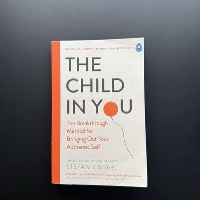 The Child In You | The Breakthrough Method for Bringing Out Your Authentic Self