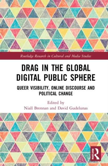 Drag in the Global Digital Public Sphere (Paperback Book)