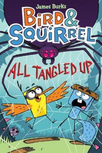 James Burks Bird & Squirrel All Tangled Up: A Graphic Novel (Bird &  (Tascabile)