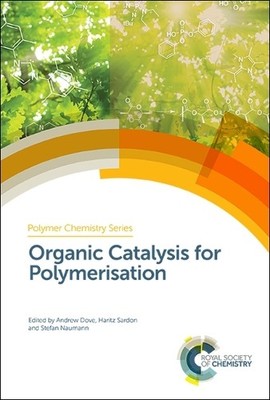 Organic Catalysis for Polymerisation - 9781788011846