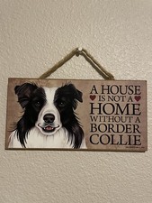 Wooden Wall Sign A House Is Not A Home Without A Border Collie     5  X 10  