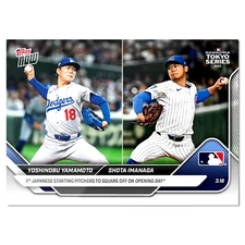 Yoshinobu Yamamoto Shota Imanaga 2025 MLB Topps NOW TOKYO Series Card #2 IN HAND