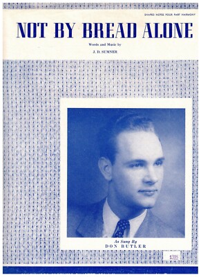 J.D. SUMNER NOT BY BREAD ALONE SHEET MUSIC PIANO/VOCAL 1958 DON BUTLER RARE NEW